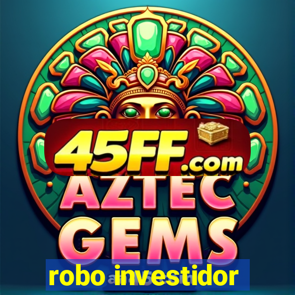 robo investidor